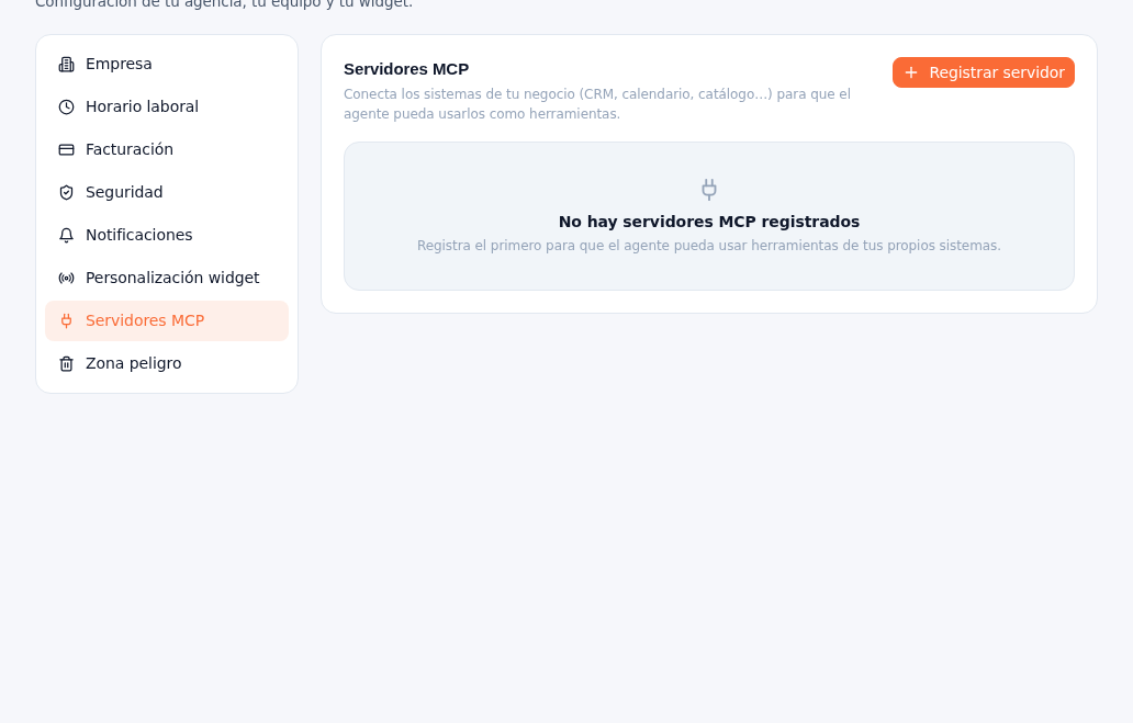 Ajustes → Servidores MCP con el subtítulo «Conecta los sistemas de tu negocio (CRM, calendario, catálogo…) para que el agente pueda usarlos como herramientas», el botón Registrar servidor arriba a la derecha y el estado vacío «No hay servidores MCP registrados: Registra el primero para que el agente pueda usar herramientas de tus propios sistemas»