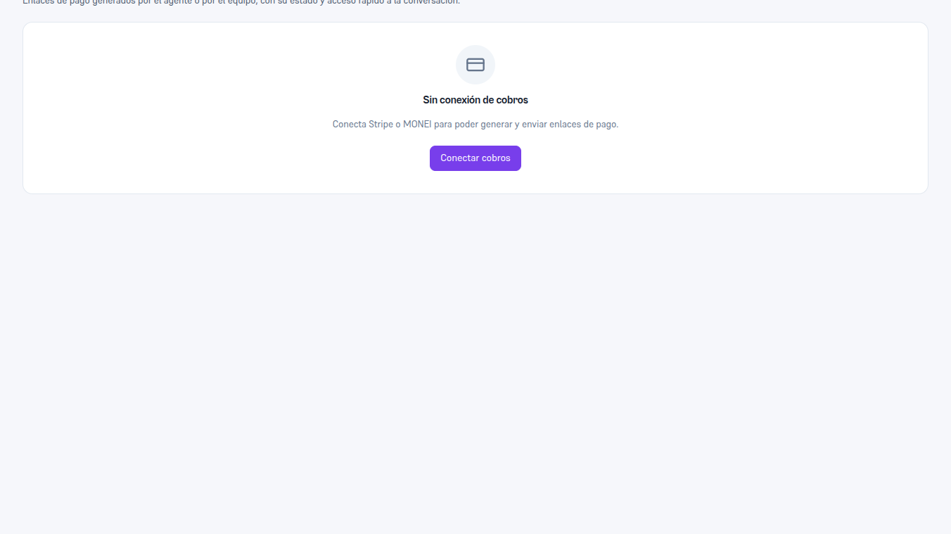 Pantalla Pagos con el título Pagos, el subtítulo sobre enlaces de pago generados por el agente o el equipo, y el aviso «Sin conexión de cobros» con el texto «Conecta Stripe o MONEI para poder generar y enviar enlaces de pago» y el botón Conectar cobros